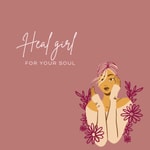 Logo of the podcast Heal Girl Podcast Heal Girl