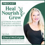 Heal Nourish Grow Podcast Podcast Heal Nourish Grow Podcast