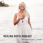 Healing Birth Podcast Healing Birth