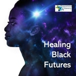 Logo of the podcast Healing Black Futures Podcast Healing Black Futures