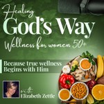 Logo of the podcast Healing God’s Way Podcast | Health & Wellness, Christian, Nutrition Podcast Healing God’s Way Podcast | Health & Wellness, Christian, Nutrition