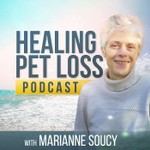 Healing Pet Loss Podcast Podcast Healing Pet Loss Podcast