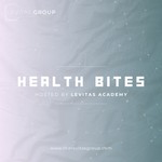 Logo of the podcast Health Bites - Hosted By Levitas Academy Podcast Health Bites - Hosted By Levitas Academy