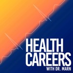 Health Careers With Dr. Marn Podcast Health Careers With Dr. Marn
