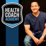 Health Coach Academy Podcast Health Coach Academy