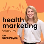 Logo of the podcast Health Marketing Collective Podcast Health Marketing Collective