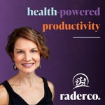 Logo of the podcast Health-Powered Productivity with RaderCo Podcast Health-Powered Productivity with RaderCo