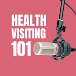 Logo of the podcast Health Visiting 101 Podcast Health Visiting 101