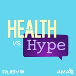 Health vs Hype with the American Medical Association Podcast Health vs Hype with the American Medical Association