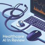 Healthcare AI in Review Healthcare AI in Review