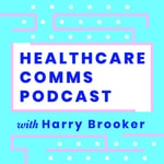 Logo of the podcast Healthcare Comms Podcast Podcast Healthcare Comms Podcast