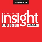 Logo of the podcast Healthcare Insight for Marketers Podcast Healthcare Insight for Marketers