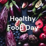 Logo of the podcast Healthy Food Day Podcast Healthy Food Day