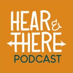 Logo of the podcast Hear & There Podcast Podcast Hear & There Podcast