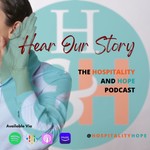 Logo of the podcast Hear Our Story - The Hospitality and Hope Podcast Podcast Hear Our Story - The Hospitality and Hope Podcast