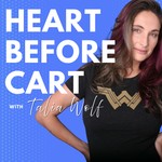 Heart Before Cart Podcast Heart Before Cart