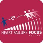 Logo of the podcast Heart Failure Focus Podcast Heart Failure Focus