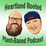 Logo of the podcast Heartland Rooted Plant Based Podcast Podcast Heartland Rooted Plant Based Podcast