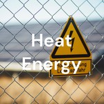 Logo of the podcast Heat Energy Podcast Heat Energy