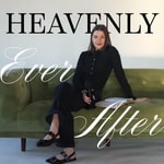 Logo of the podcast Heavenly Ever After Podcast Heavenly Ever After
