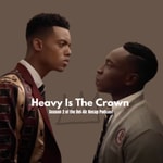 Logo of the podcast Heavy Is The Crown: A Bel-Air Recap Podcast Podcast Heavy Is The Crown: A Bel-Air Recap Podcast