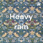 Logo of the podcast Heavy rain Podcast Heavy rain