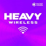 Logo of the podcast Heavy Wireless Podcast Heavy Wireless