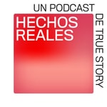 Logo of the podcast Hechos Reales Podcast Hechos Reales