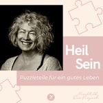 Logo of the podcast Heil Sein - Puzzleteile für ein gutes Leben Podcast Heil Sein - Puzzleteile für ein gutes Leben
