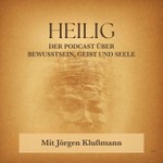 Logo of the podcast Heilig – Der Podcast für Bewusstsein, Geist und Seele Podcast Heilig – Der Podcast für Bewusstsein, Geist und Seele