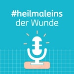 Logo of the podcast heilmaleins der Wunde | powered by Coloplast Podcast heilmaleins der Wunde | powered by Coloplast