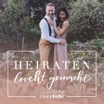 Heiraten leicht gemacht Podcast Heiraten leicht gemacht