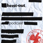 Logo of the podcast heist-out podcast Podcast heist-out podcast