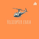 Logo of the podcast Helicopter Crash Podcast Helicopter Crash