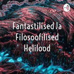 Logo of the podcast HELILA fantastilised ja filosoofilised helilood Podcast HELILA fantastilised ja filosoofilised helilood