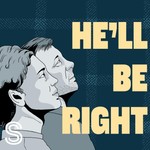 Logo of the podcast He'll Be Right Podcast He'll Be Right