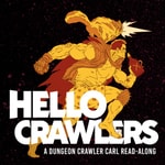 Logo of the podcast Hello Crawlers - A Dungeon Crawler Carl Podcast Logo of the podcast Hello Crawlers - A Dungeon Crawler Carl Podcast