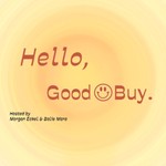 Logo of the podcast Hello, Good Buy. Podcast Hello, Good Buy.