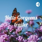 Podcast Hello Gorgeous trailer✨👑