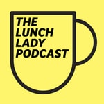Logo of the podcast Hello Lunch Lady Podcast Hello Lunch Lady