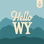 Hello Wyoming Hello Wyoming