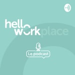Logo of the podcast HelloWorkplace - Le podcast RH Podcast HelloWorkplace - Le podcast RH