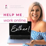 Logo of the podcast Help Me Work Online, Esther! Podcast Help Me Work Online, Esther!