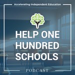 Logo of the podcast Help One Hundred Schools Podcast Help One Hundred Schools