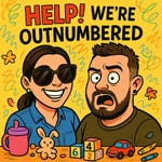 Podcast Help We're Outnumbered!