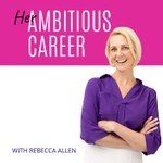 Her Ambitious Career Podcast Her Ambitious Career