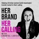 Logo of the podcast Her Brand, Her Calling | Branding, Business & Inspiration for Christian Women | God-Led Business Podcast Her Brand, Her Calling | Branding, Business & Inspiration for Christian Women | God-Led Business