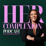 Logo of the podcast HER COMPLEXION® PODCAST Podcast HER COMPLEXION® PODCAST