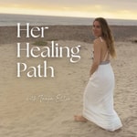 Logo of the podcast Her Healing Path Podcast Her Healing Path