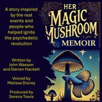 Logo of the podcast Her Magic Mushroom Memoir Podcast Her Magic Mushroom Memoir